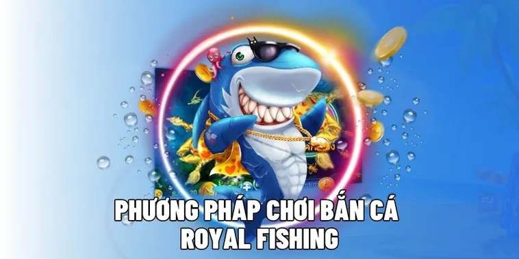 Chinh Phục Đại Dương Bắn Cá Royal Fishing Tại 77Ball Thắng Lớn 1 Chinh Phục Đại Dương Bắn Cá Royal Fishing Tại 77Ball Thắng Lớn